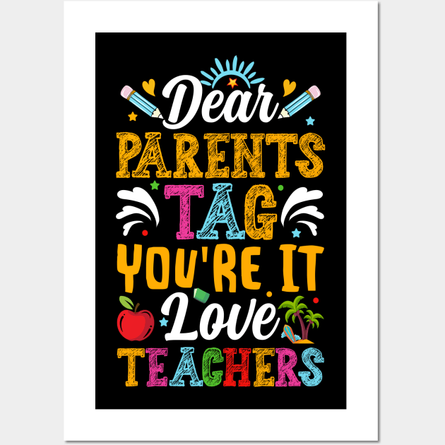 Dear Parents Tag You're It Teachers Wall Art by Nostalgia Trip